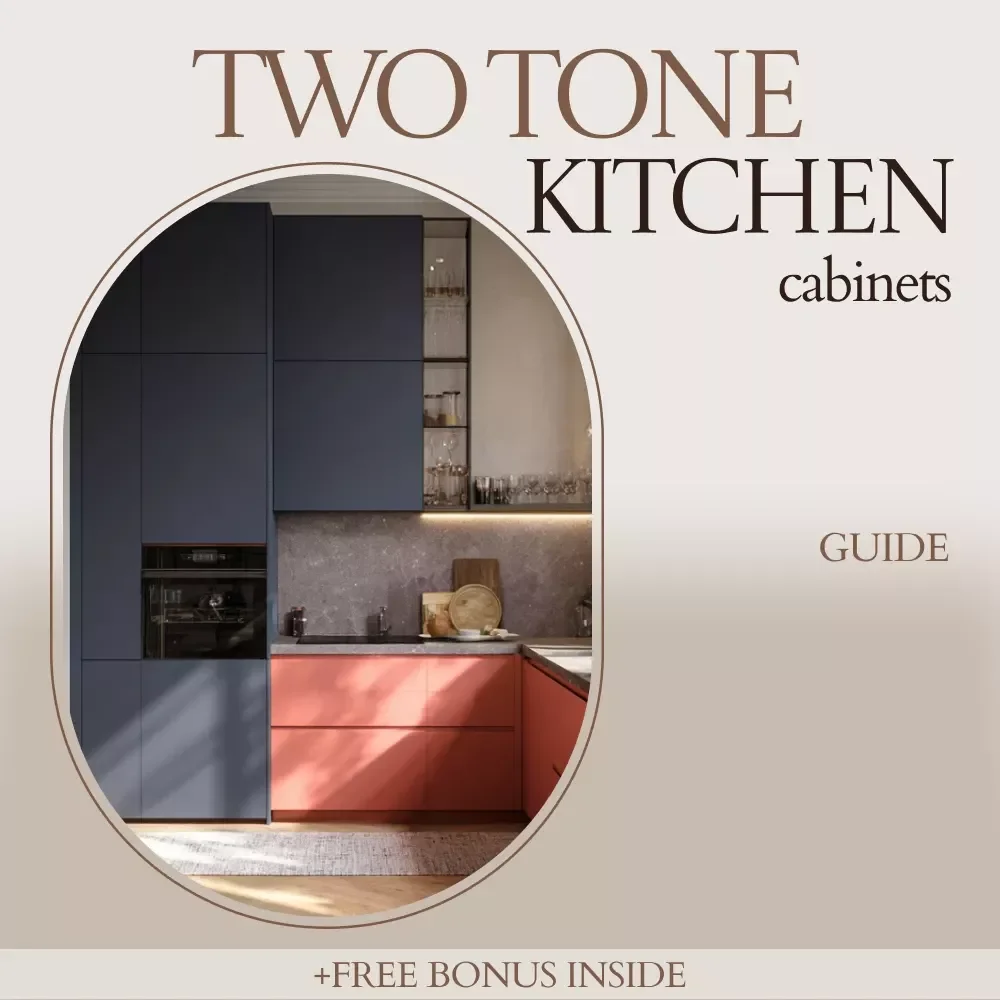 Two Tone Kitchen Cabinets Guide | Modern Kitchen Design eBook, Color Combinations, Layout Ideas, Styling Tips, Digital Download for Home Renovation