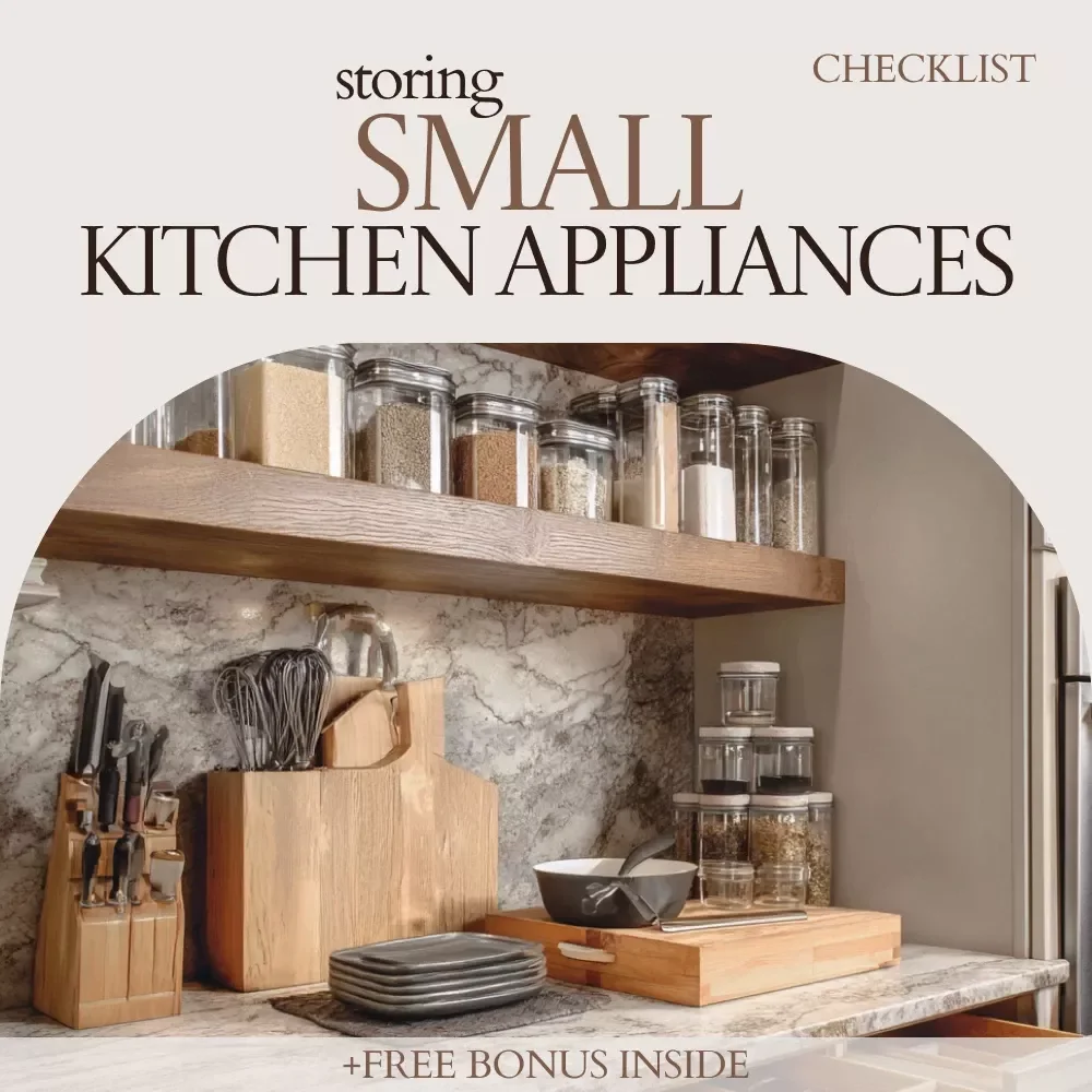 Storing Small Kitchen Appliances Checklist | How to Store Small Appliances Guide | Kitchen Organization Printable, Declutter Your Countertops, Smart Storage System