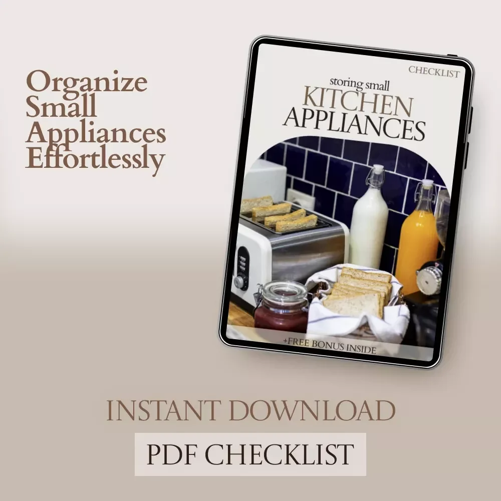 Storing Small Kitchen Appliances Checklist | How to Store Small Appliances Guide | Kitchen Organization Printable, Declutter Your Countertops, Smart Storage System