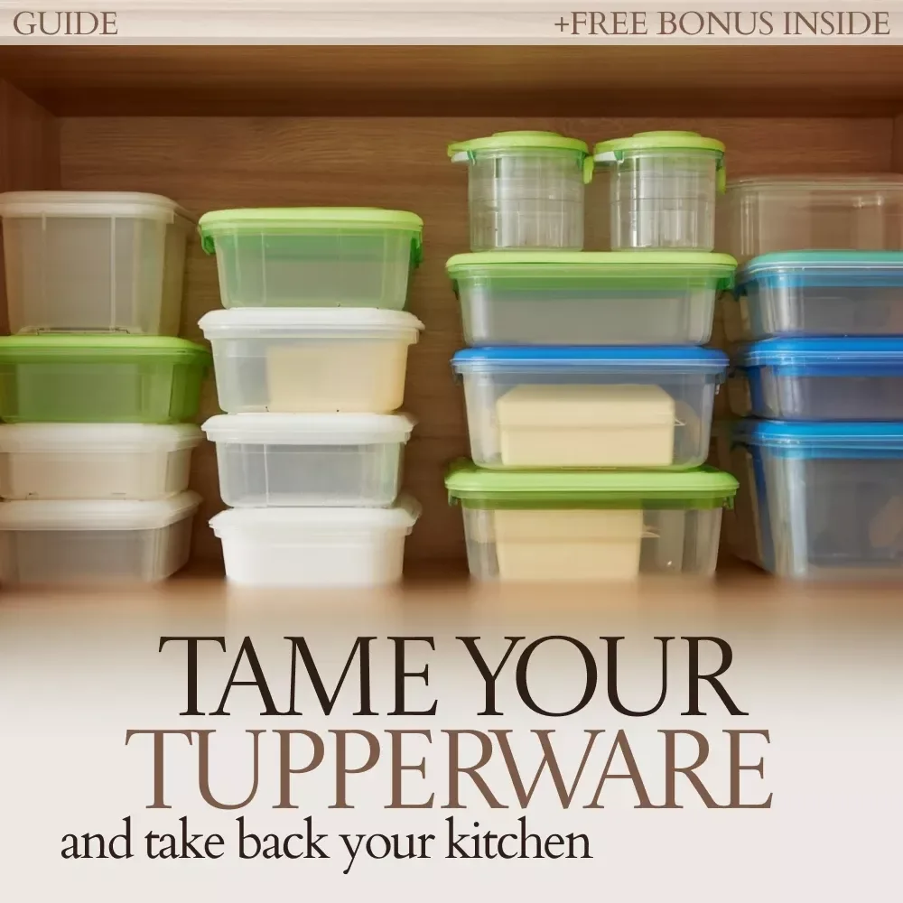 Tame Your Tupperware and Take Back Your Kitchen: The Ultimate Guide to Organizing Your Tupperware Collection