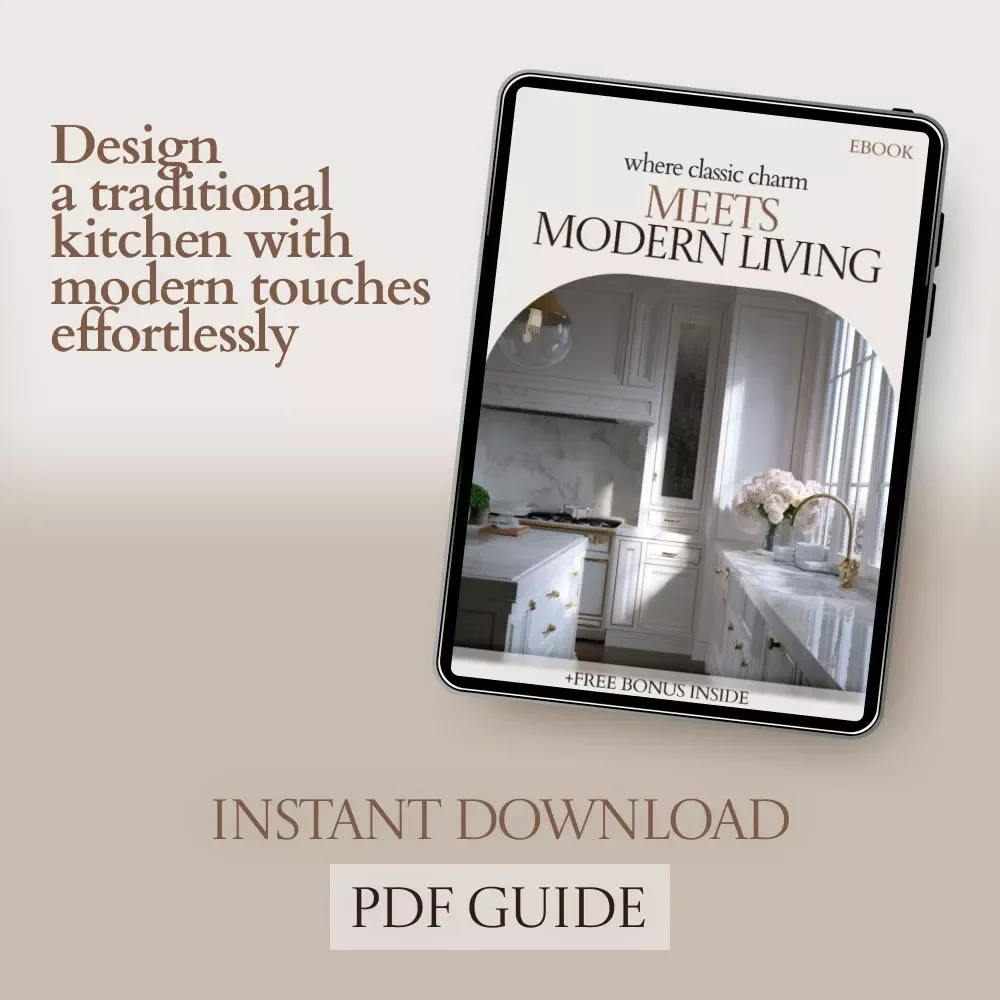 Where Classic Charm Meets Modern Living – Traditional Kitchen with Modern Touches eBook Guide, Timeless Design Ideas, Kitchen Layout, Materials & Styling Checklist
