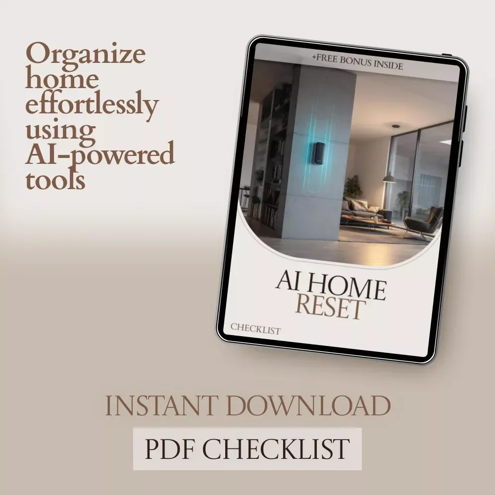 AI Home Reset: Ultimate Checklist of the Best AI Apps for Home Organization