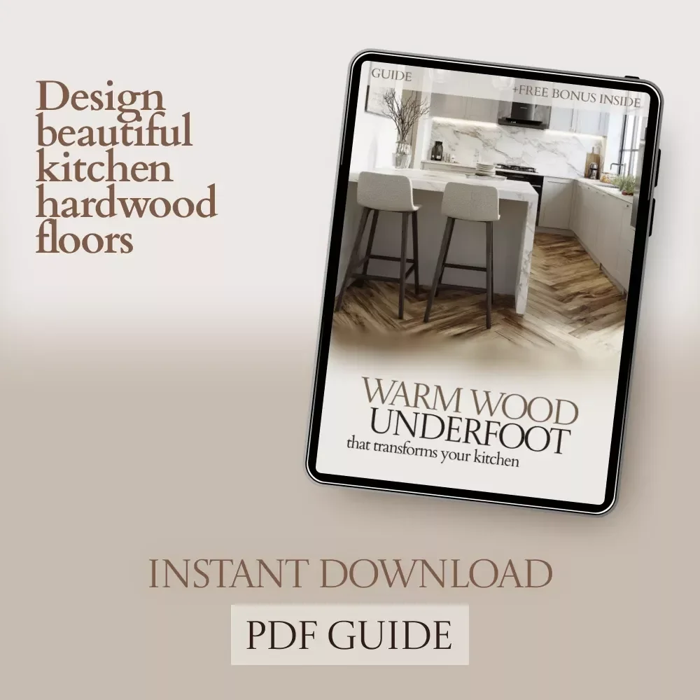 Warm Wood Underfoot That Transforms Your Kitchen | Hardwood Floors in Kitchen Guide, Kitchen Flooring eBook, Interior Design Checklist