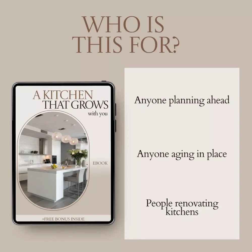 A Kitchen That Grows With You – how to design kitchen for aging in place eBook | Accessible Kitchen Planning Guide | Safety, Layout & Smart Home Checklist