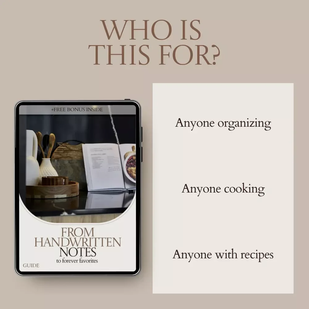 From Handwritten Notes to Forever Favorites: A Complete Guide on How to Digitize Family Recipes, Preserve Memories & Create a Searchable Digital Cookbook