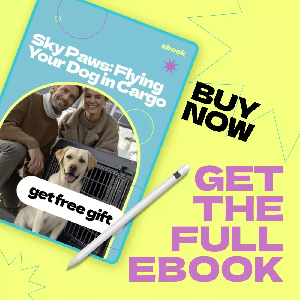 Sky Paws: Flying Your Dog in Cargo – Complete eBook Guide on How to Fly with Dog in Cargo, Airline Policies, Safety Checklist & Stress-Free Pet Travel Tips