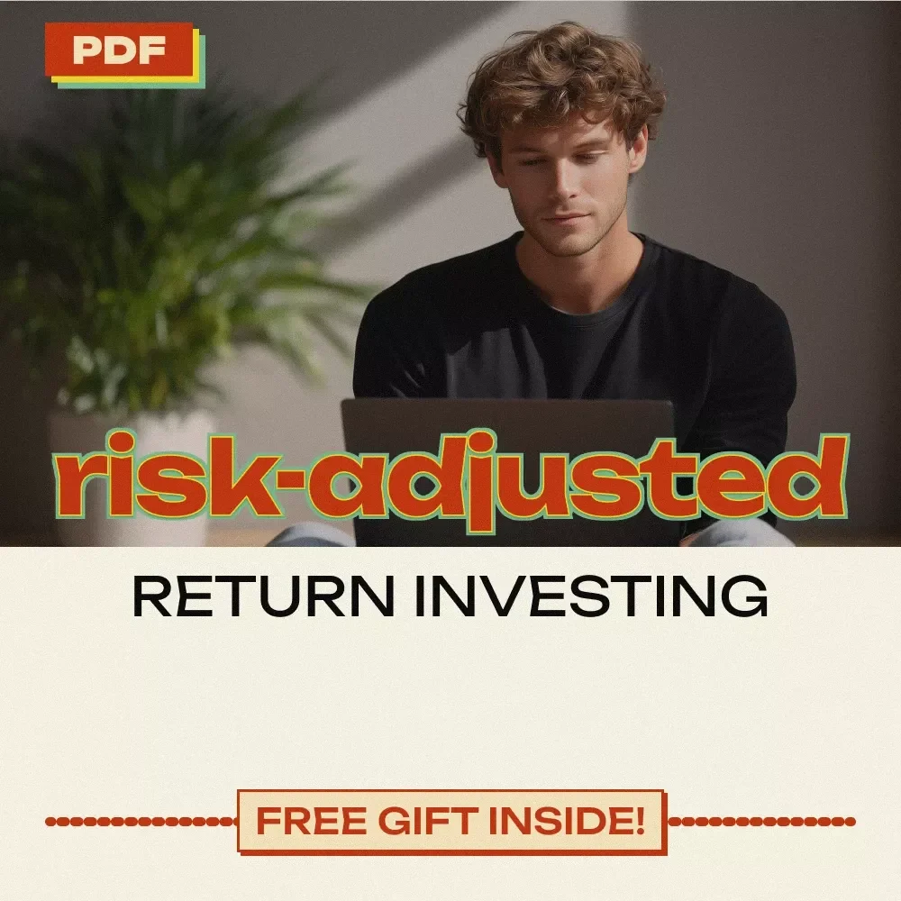 Mastering Risk-Adjusted Return Investing | Complete Guide to Risk-adjusted return investing, Sharpe & Sortino Ratio Strategies, Portfolio Optimization Digital Download