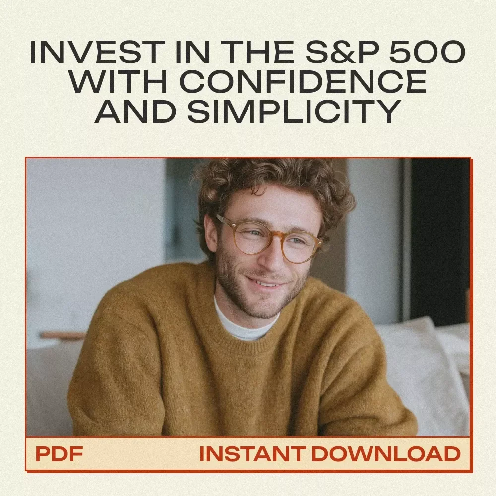 Your Simple Guide to Investing in the S&P 500: A Step-by-Step Guide for Beginner Investors
