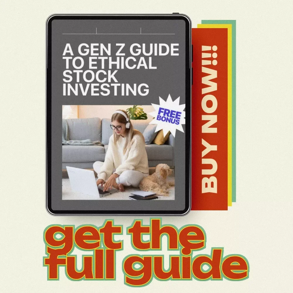 A Gen Z Guide to Ethical Stock Investing | Ethical stock investing for Gen Z Digital Guide | ESG, SRI & Impact Investing Explained | Beginner-Friendly Ethical Investing eBook