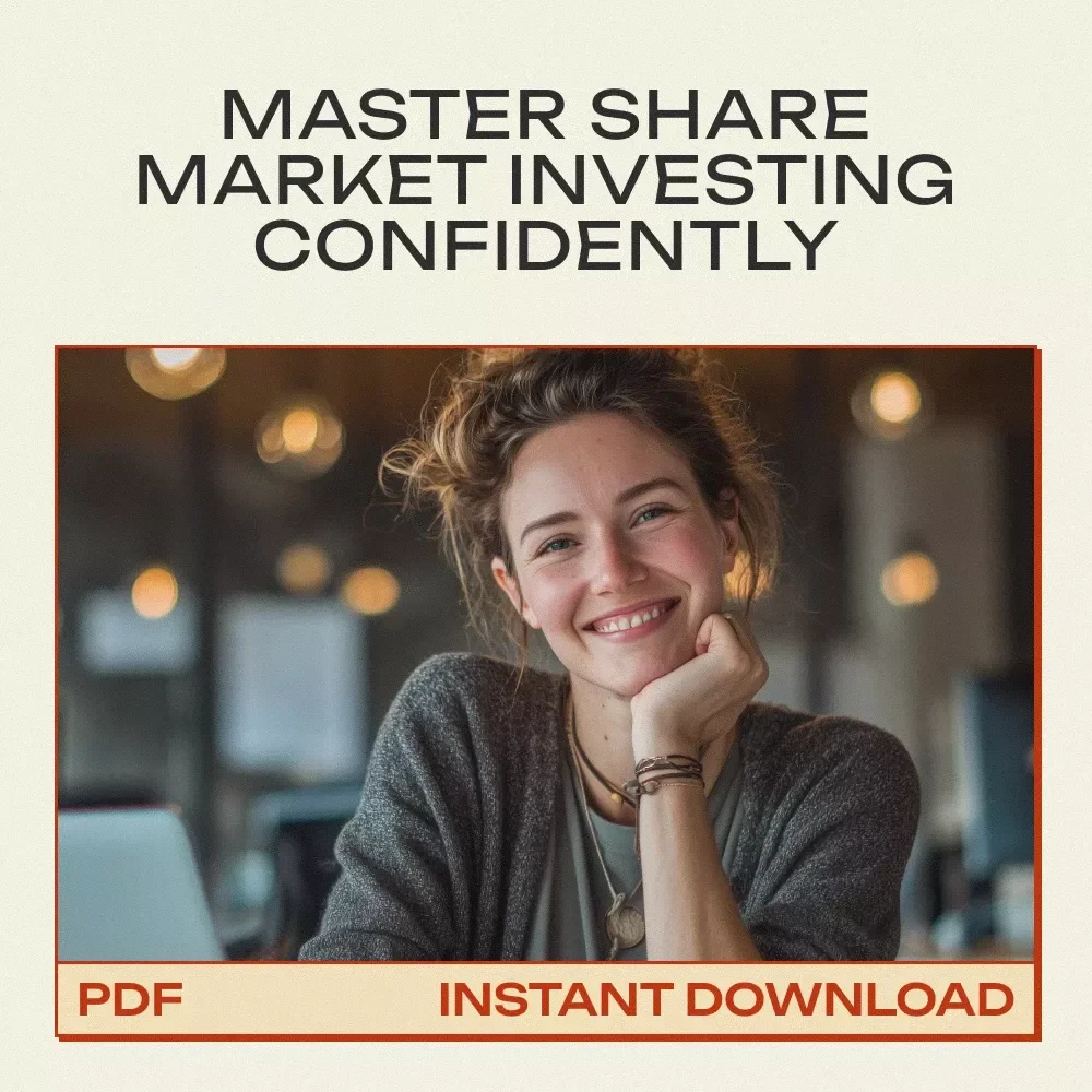 Your Easy Guide to Investing in the Share Market: A Beginner's eBook to Help You Navigate the World of Investments