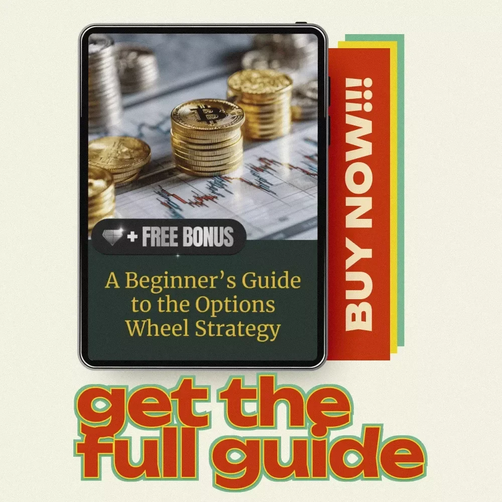 A Beginner’s Guide to the Options Wheel Strategy – Options Wheel Strategy Explained for Passive Income, Covered Calls & Cash-Secured Puts eBook