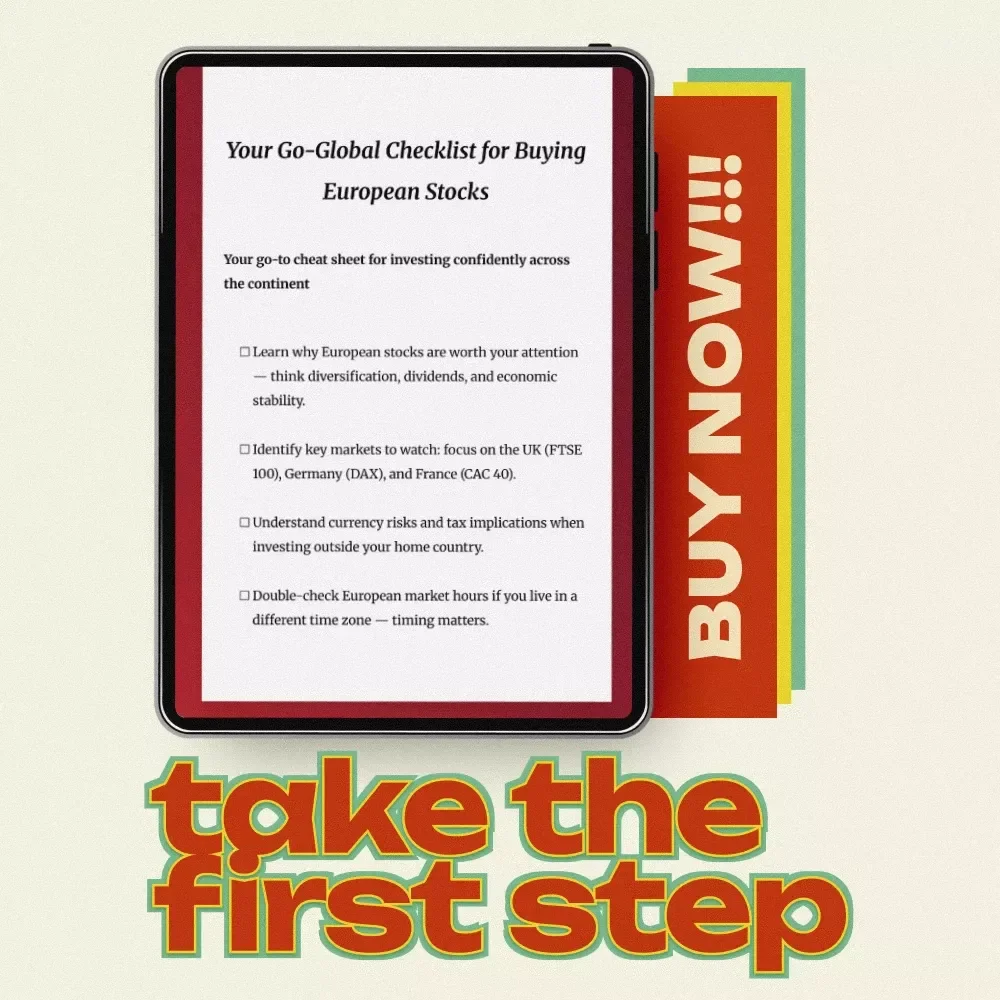 Your Go-Global Checklist for Buying European Stocks - The Ultimate Guide to Confident International Investing