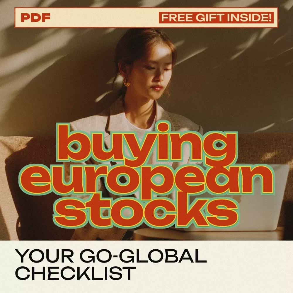 Your Go-Global Checklist for Buying European Stocks - The Ultimate Guide to Confident International Investing