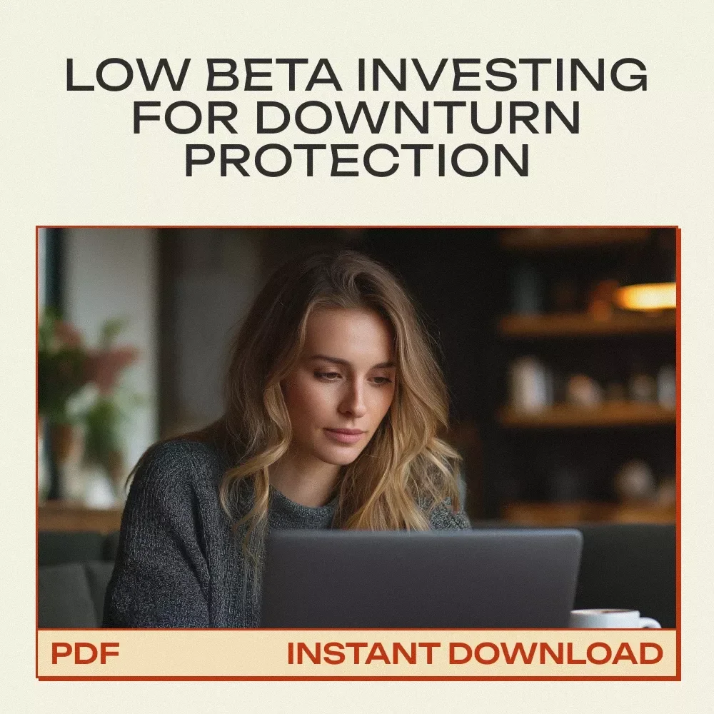 Mastering Low Beta Stocks to Weather Market Downturns – Low beta stocks for market downturns eBook, Defensive Investing Guide, Bear Market Portfolio Strategy Digital Download