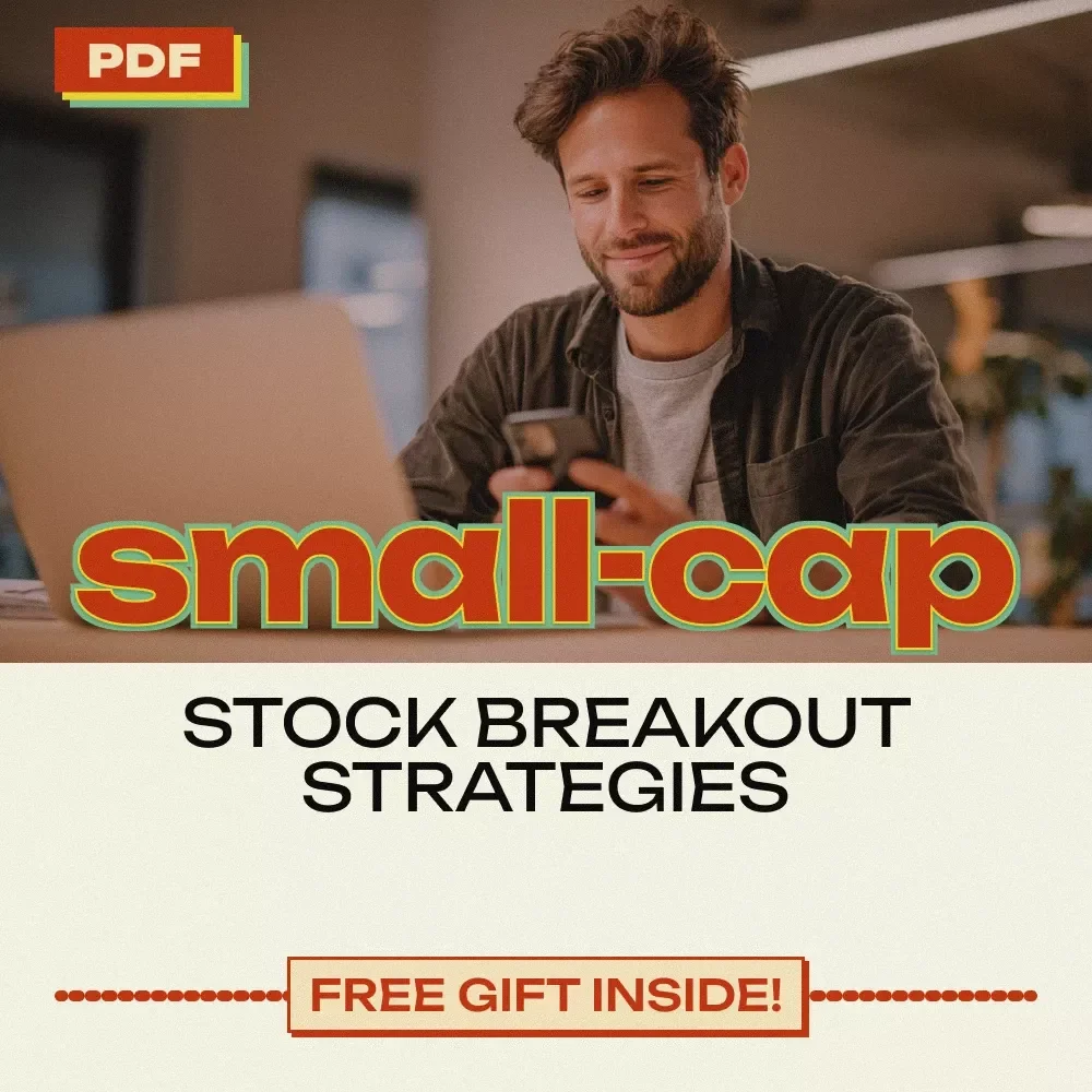 Catch the Big Moves Before They Go Mainstream – Small-Cap Stock Breakout Strategies eBook for Traders & Investors