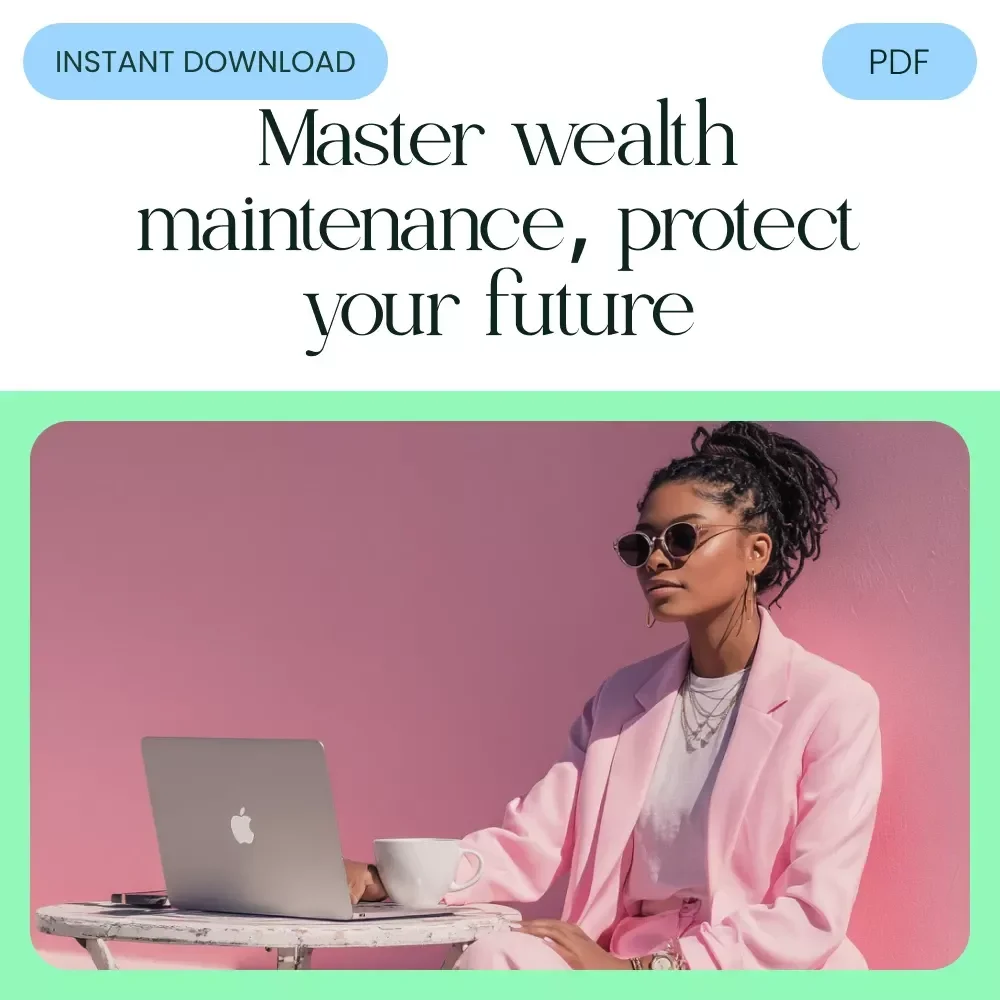 Wealth Maintenance Checklist - The Ultimate Guide to Maintaining Your Wealth