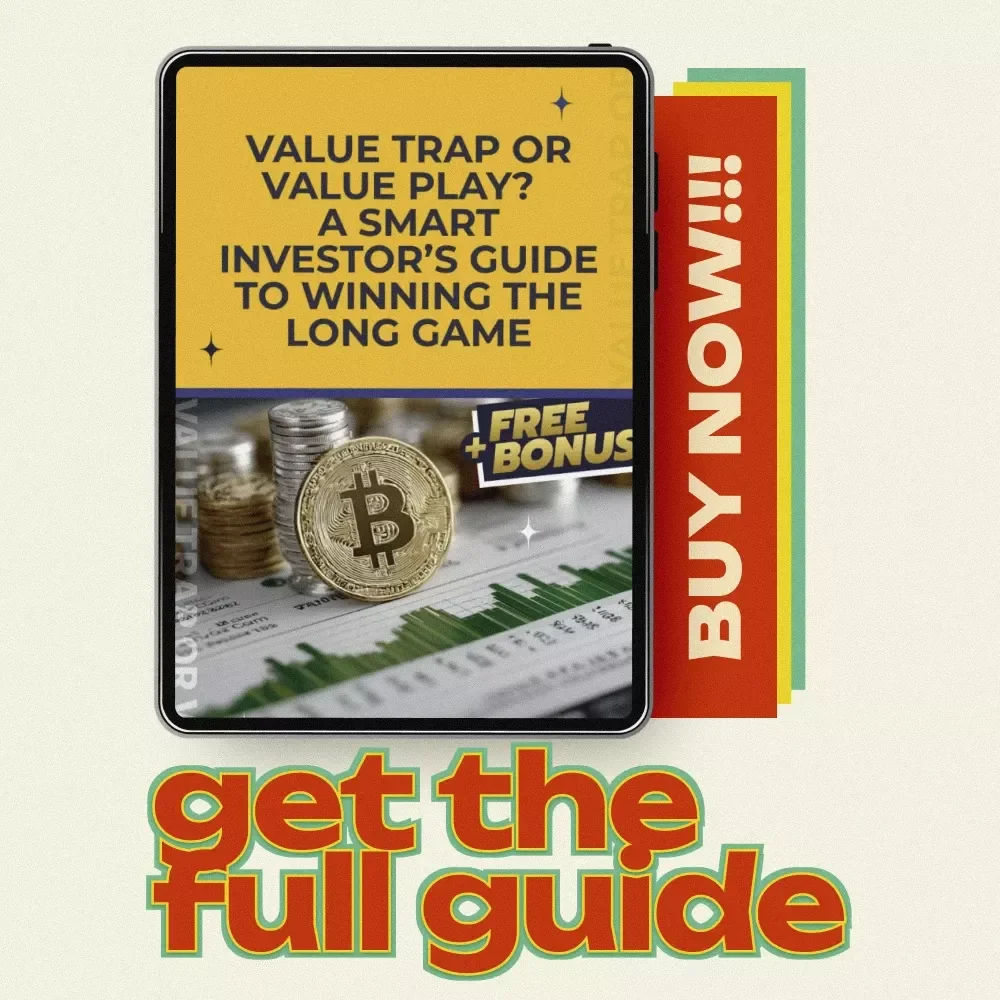 Value Trap or Value Play? A Smart Investor’s Guide to Winning the Long Game – Value trap vs value play analysis eBook for Long-Term Investors & Stock Market Strategy