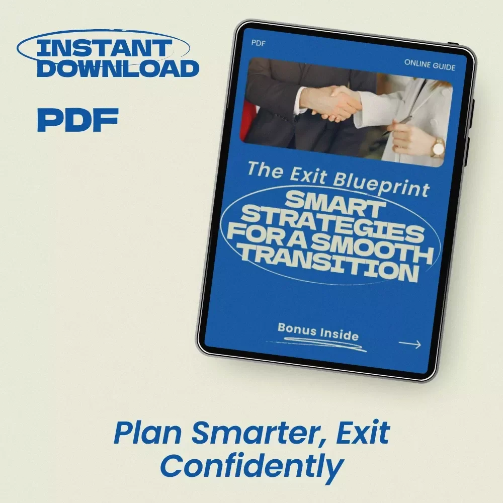 The Exit Blueprint: Smart Strategies for a Smooth Transition | Digital Guide on how to plan an exit strategy | Business, Career & Project Exit Planning eBook