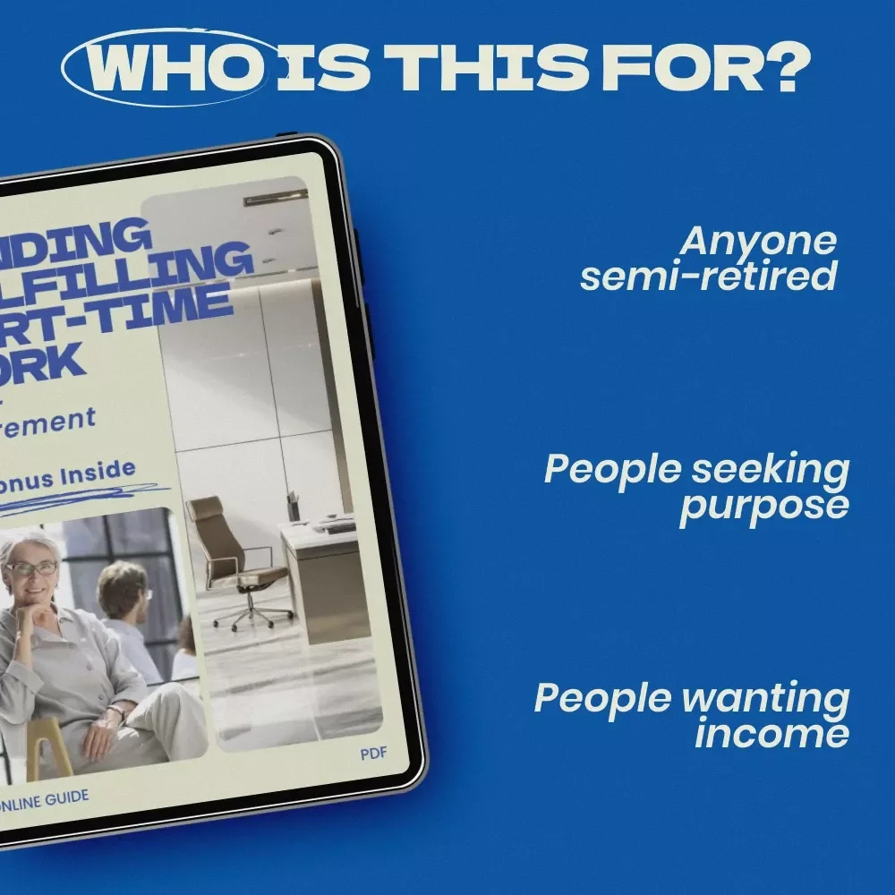 Finding Fulfilling Part-Time Work After Retirement – Practical Guide on how to find part time work after retirement, Retirement Job Ideas, Flexible Income & Purpose After Retirement Digital Download