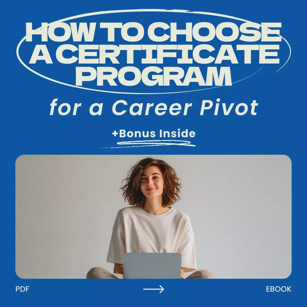 Choosing the Right Certificate Program for Your Career Change – Complete Guide on how to choose a certificate program for a career pivot, Career Switch Planner, Digital Download