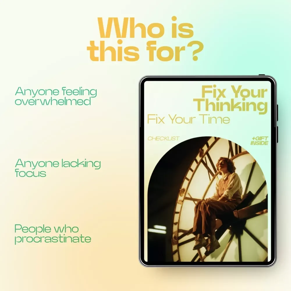 Fix Your Thinking Fix Your Time Checklist – Master How Thinking Affects Time Management, Productivity Mindset Reset, Daily Focus & Priority Planner