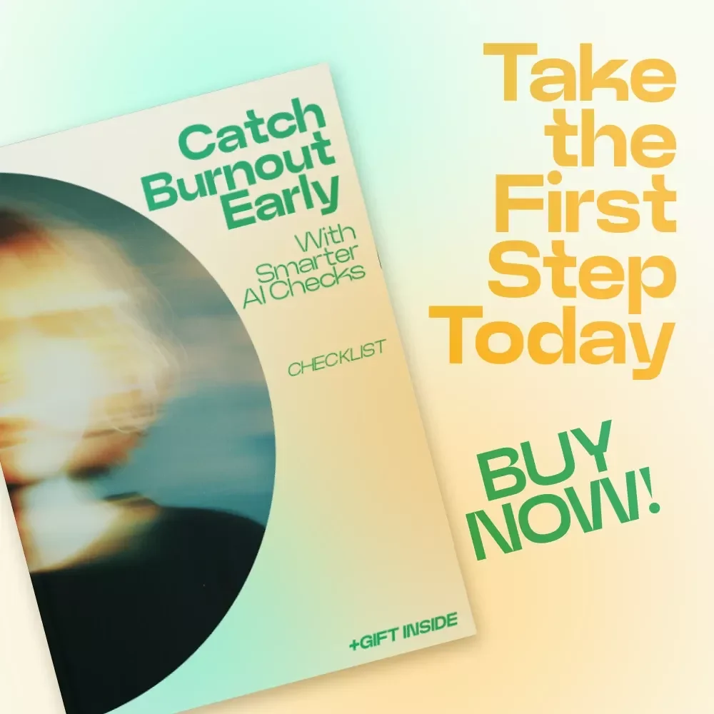 Catch Burnout Early With Smarter AI Checks – AI Tools to Spot Early Burnout Signs Checklist for Daily Mental Health Tracking & Energy Awareness