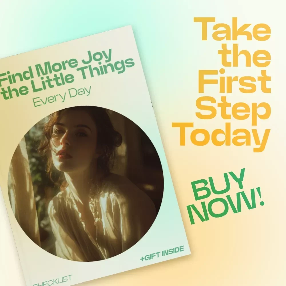 Find More Joy in the Little Things Every Day – Small Daily Joys Checklist, Mindfulness Routine, Simple Happiness Guide, Daily Life Reset Tool