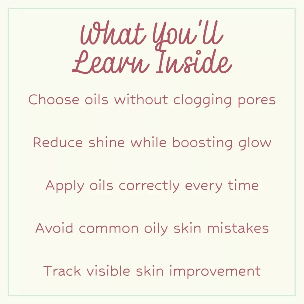 Glossy but Not Greasy: Face Oils for Oily Skin – Ultimate Checklist for Clear, Balanced Glow | Lightweight Non-Comedogenic Oil Guide