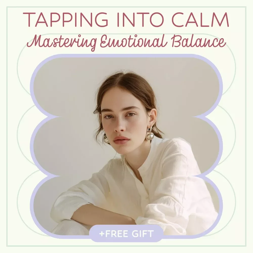 Tapping Into Calm: Mastering Emotional Balance – A Powerful Guide to Tapping for Emotional Regulation, EFT Techniques, Self-Healing Workbook, Mindfulness & Stress Relief Digital Download