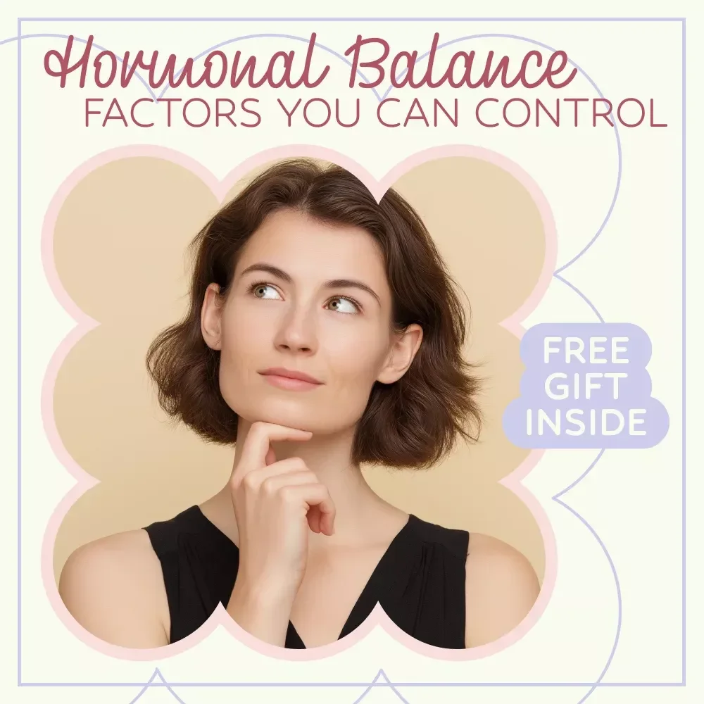 Hormonal Balance: Factors You Can Control – eBook on What Affects Hormonal Balance