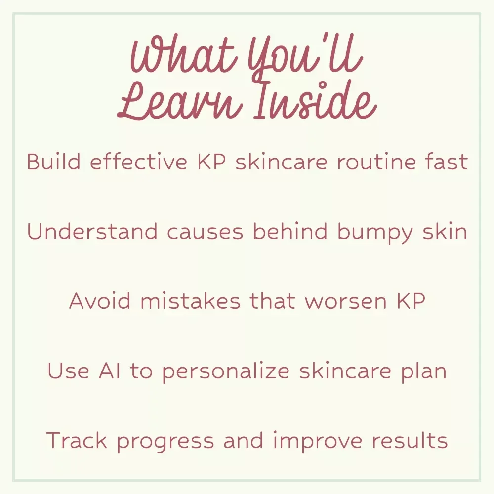Bumps Begone: Your KP Guide | KP Bumpy Skin Routine eBook, Smooth Skin Checklist, Keratosis Pilaris Care Plan, AI Skincare Planner Download