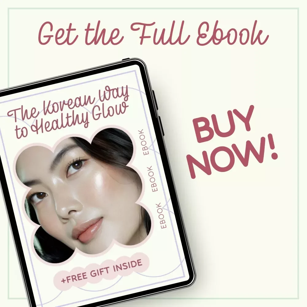 The Korean Way to Healthy Glow – Complete Guide to korean skincare routine steps for Radiant, Glass Skin (Beginner-Friendly eBook)
