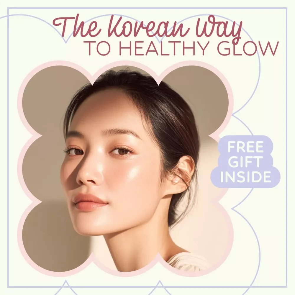 The Korean Way to Healthy Glow – Complete Guide to korean skincare routine steps for Radiant, Glass Skin (Beginner-Friendly eBook)