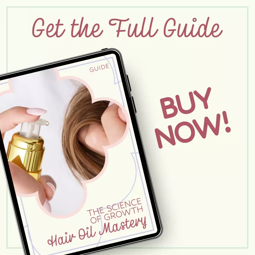 The Science of Growth: Hair Oil Mastery – Ultimate Guide to Hair Oiling for Growth, Healthy Scalp & Thicker Hair Results