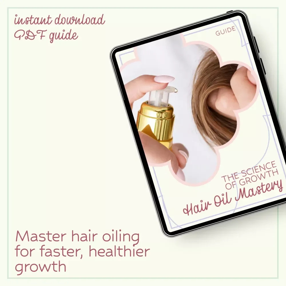 The Science of Growth: Hair Oil Mastery – Ultimate Guide to Hair Oiling for Growth, Healthy Scalp & Thicker Hair Results