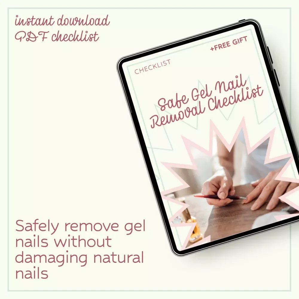 Safe Gel Nail Removal Checklist | How to Remove Gel Nails Without Damage at Home | Nail Care Guide PDF | DIY Nail Health & Repair Routine