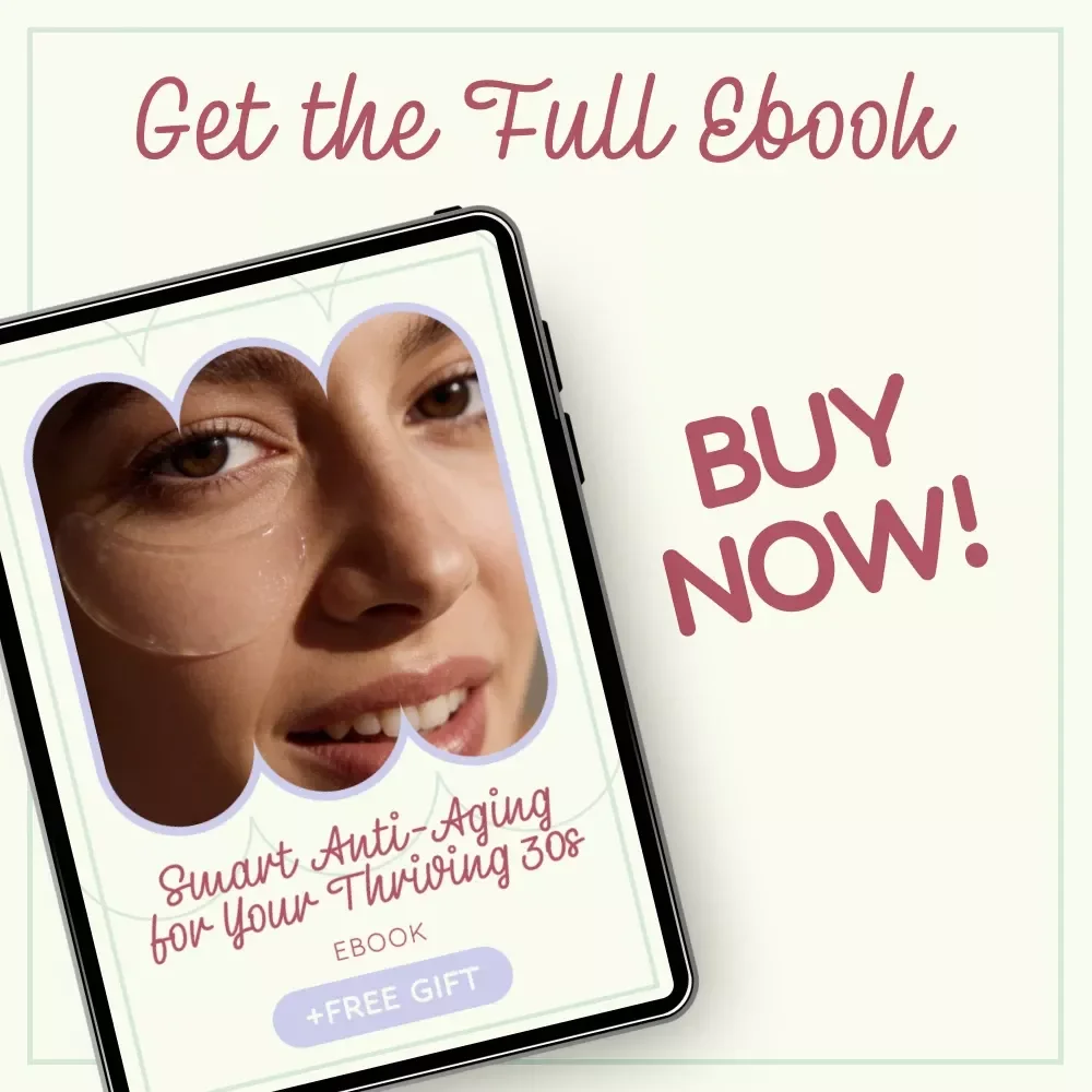 Smart Anti-Aging for Your Thriving 30s | Ultimate Anti Aging Routine for 30s eBook, Skincare Guide, Healthy Skin Plan