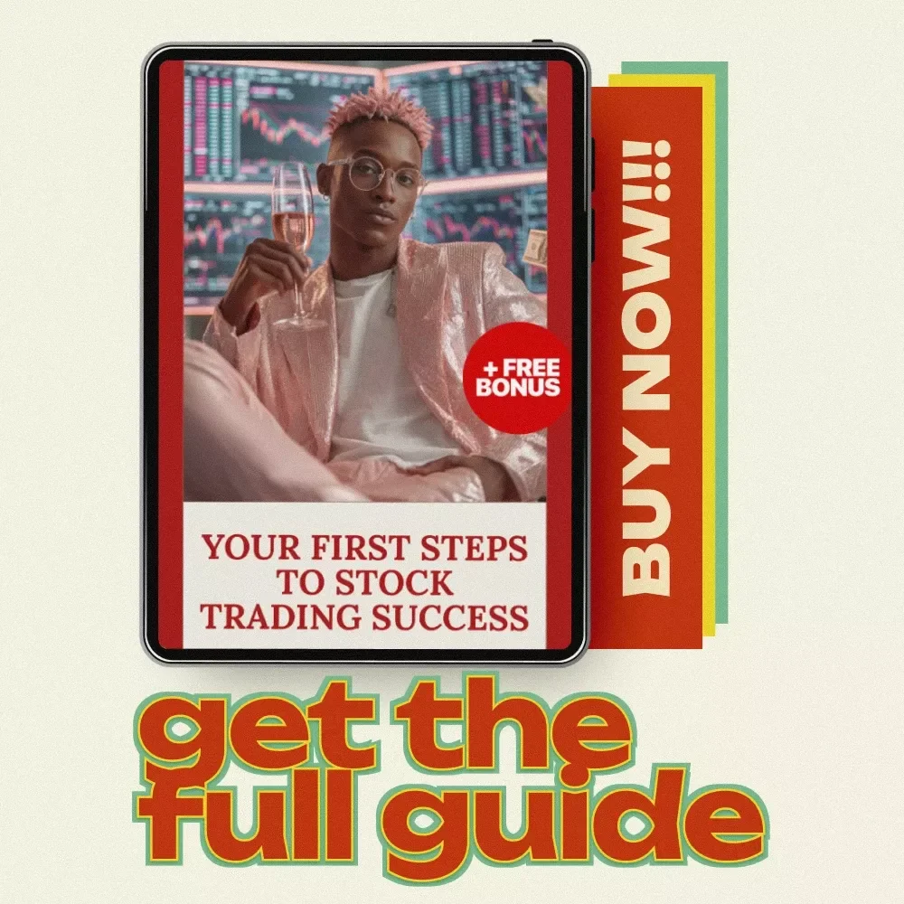 Your First Steps to Stock Trading Success: A Beginner's Guide to How to Begin Trading Stocks and Master the Market