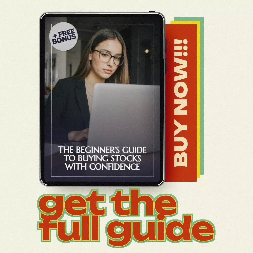 The Beginner’s Guide to Buying Stocks with Confidence: A Step-by-Step Guide for First-Time Investors