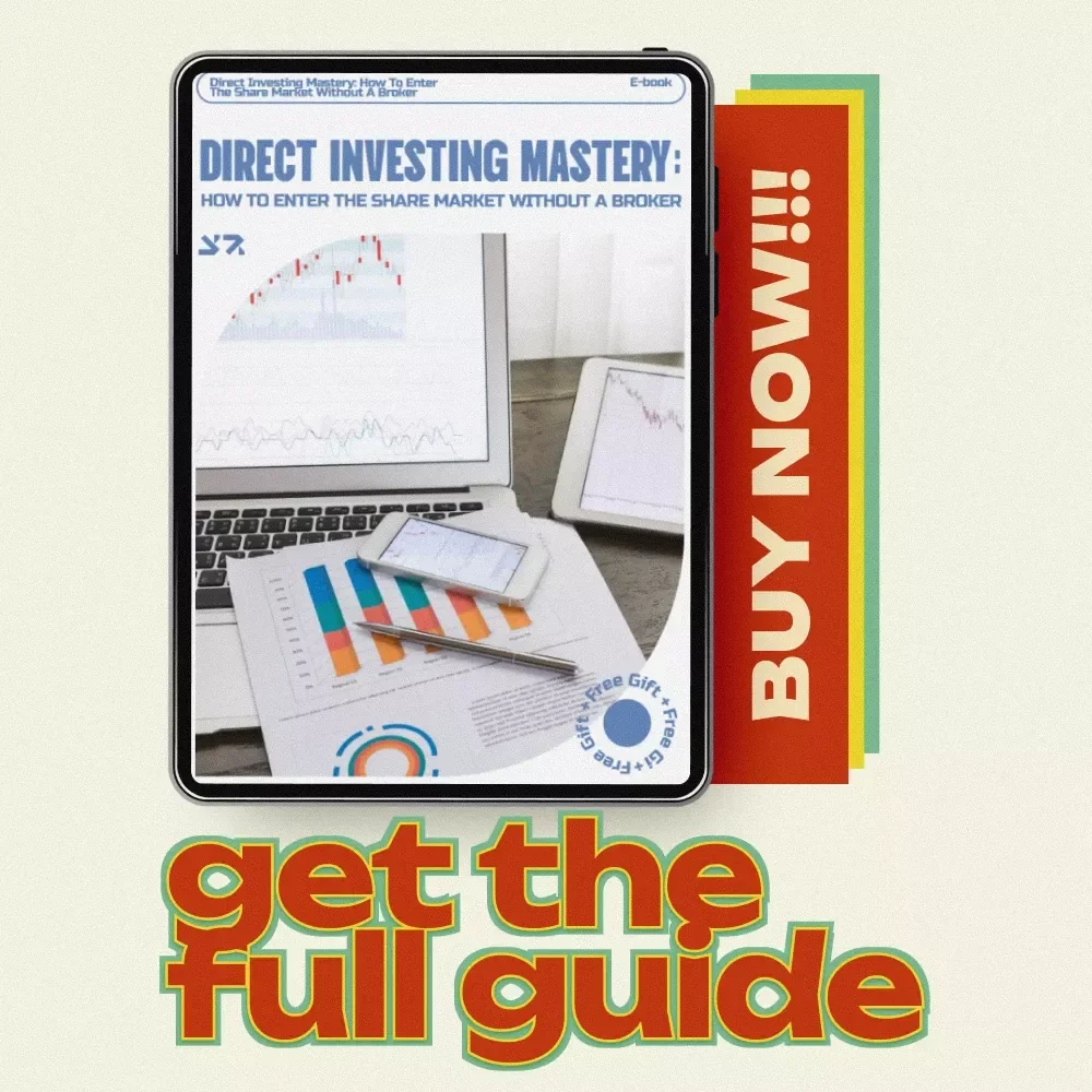 Direct Investing Mastery: How to Enter the Share Market Without a Broker - eBook Guide