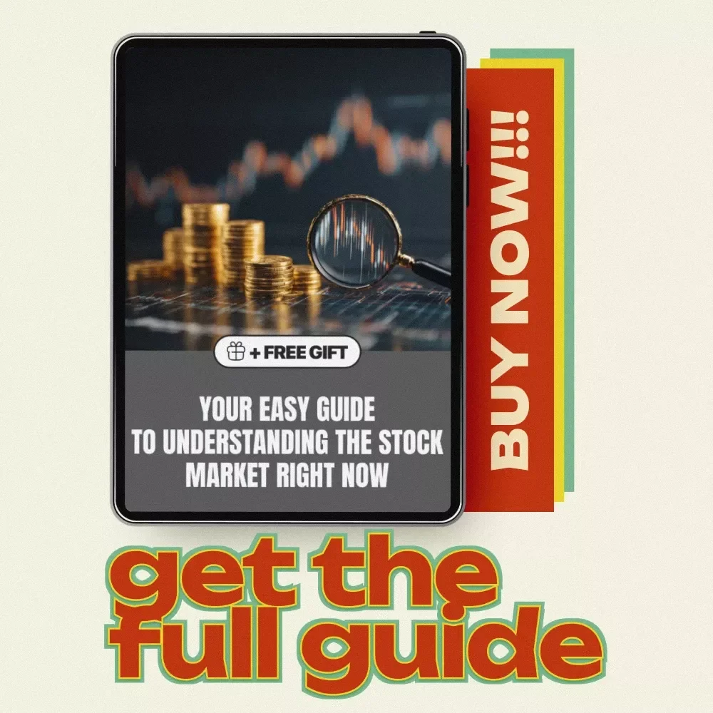 Your Easy Guide to Understanding the Stock Market Right Now: A Beginner’s eBook to Navigate Today’s Markets