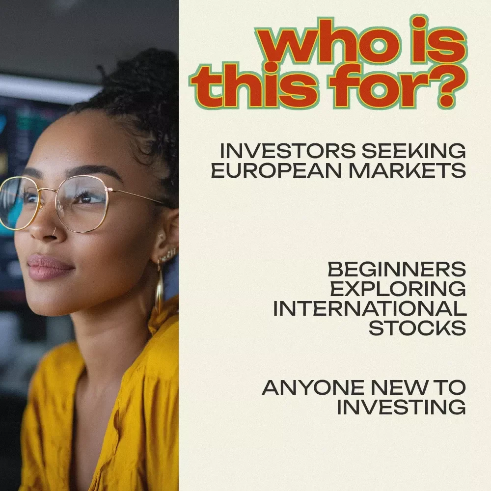 From Paris to Berlin: How to Invest in European Markets - A Comprehensive eBook Guide for Investors