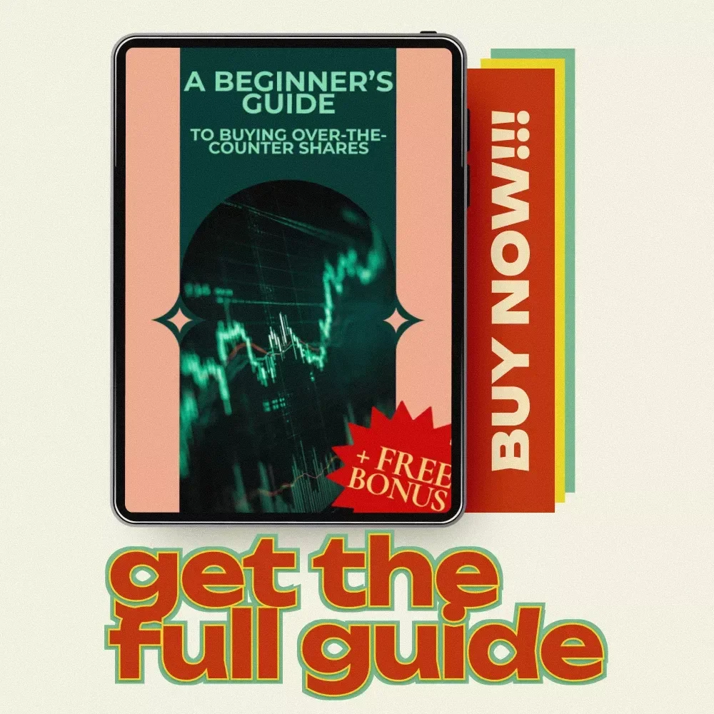 A Beginner’s Guide to Buying Over-the-Counter Shares: How to Buy OTC Stocks Step by Step Guide for New Investors