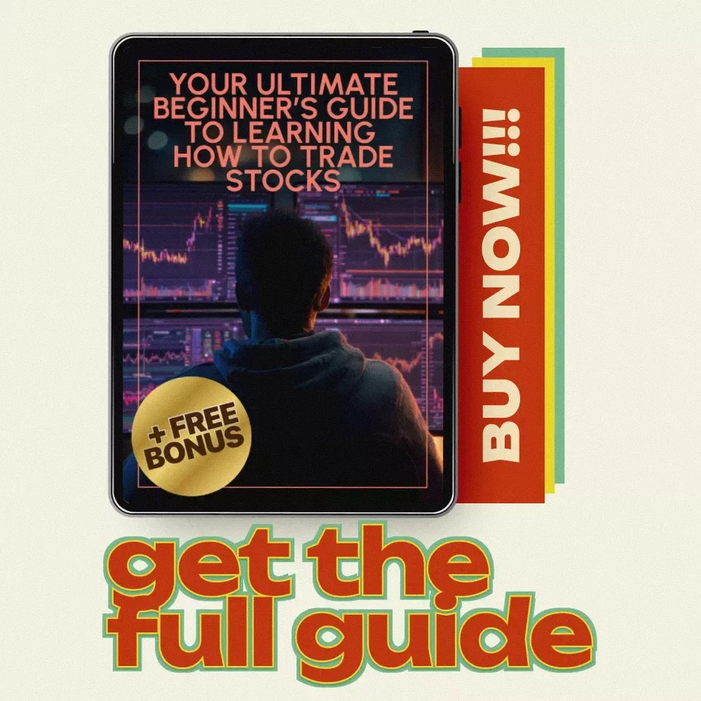 Your Ultimate Beginner’s Guide to Learning How to Trade Stocks – Learn How to Trade Stocks eBook for New Investors