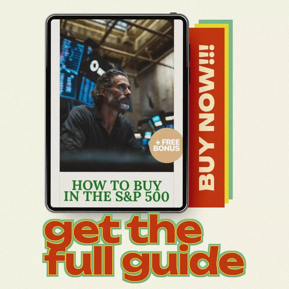 How to Buy in the S&P 500 - A Comprehensive Guide to Smart Investing