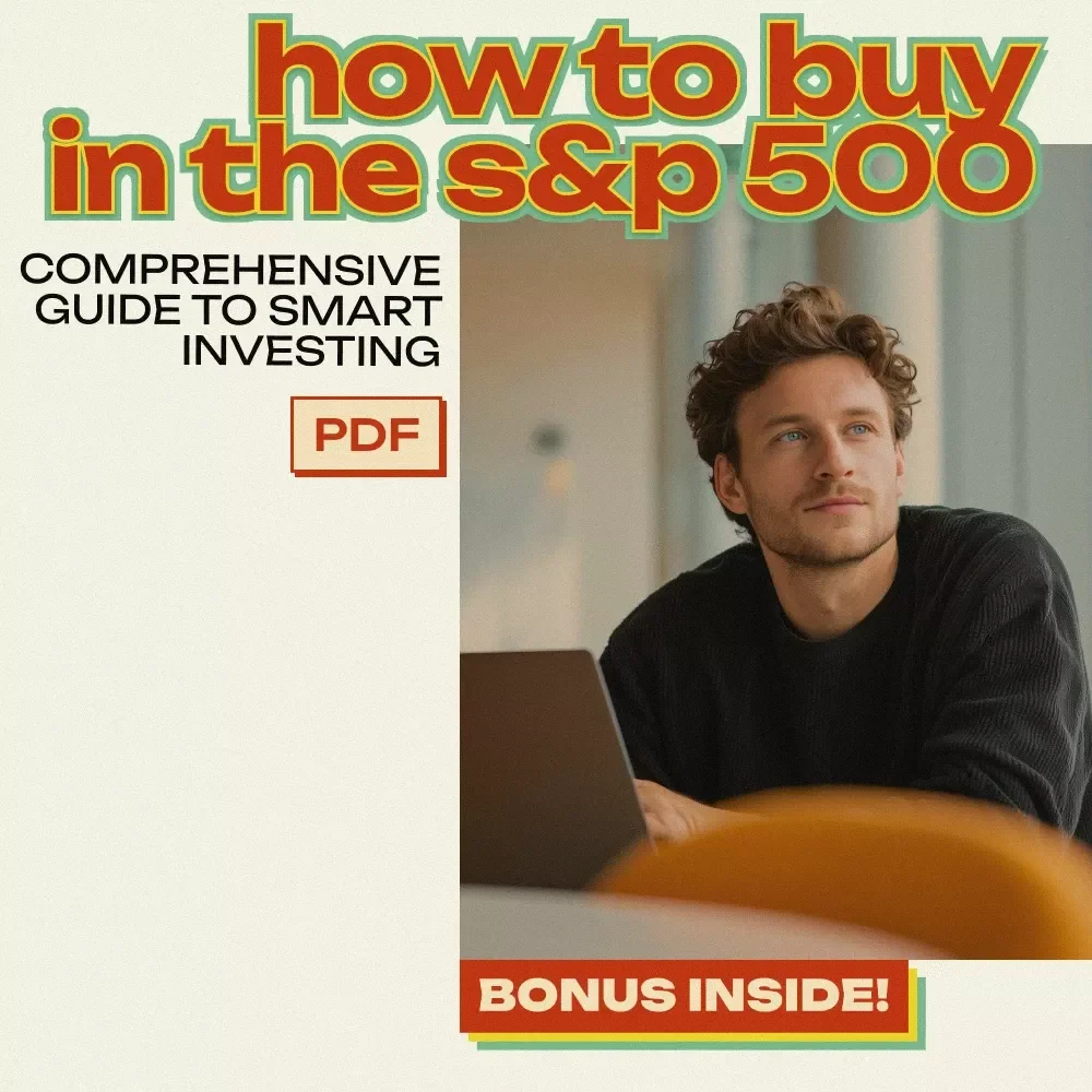 How to Buy in the S&P 500 - A Comprehensive Guide to Smart Investing