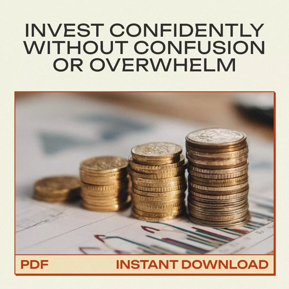 The Best Way to Learn How to Invest Without Overwhelm: Easy Beginner’s eBook to Master Investing, Understand Key Terms, and Build Confidence