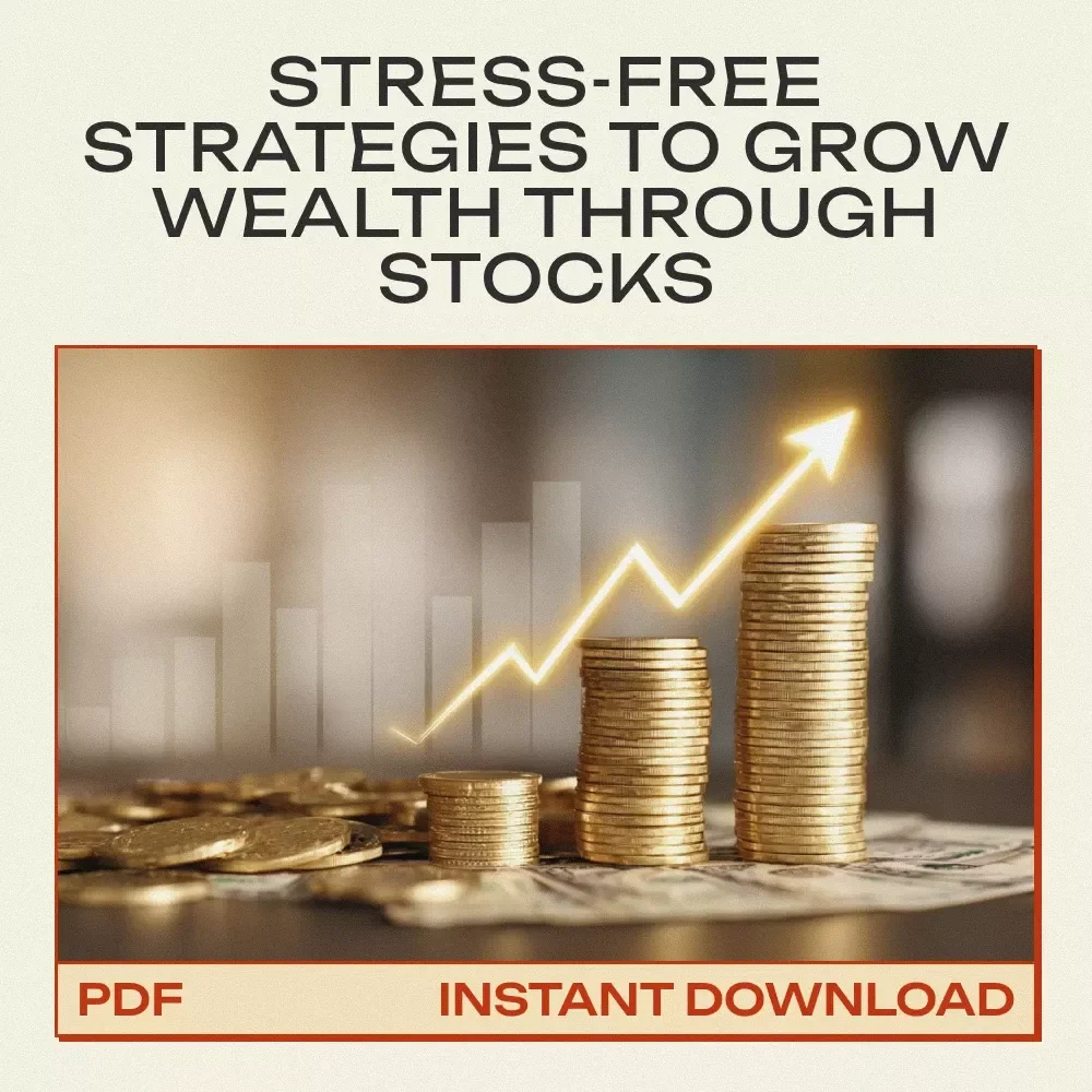 Simple Ways to Earn Money on Stocks Without the Stress – A Beginner-Friendly Guide on How to Earn Money on Stocks, Build Passive Income & Grow Wealth with Confidence
