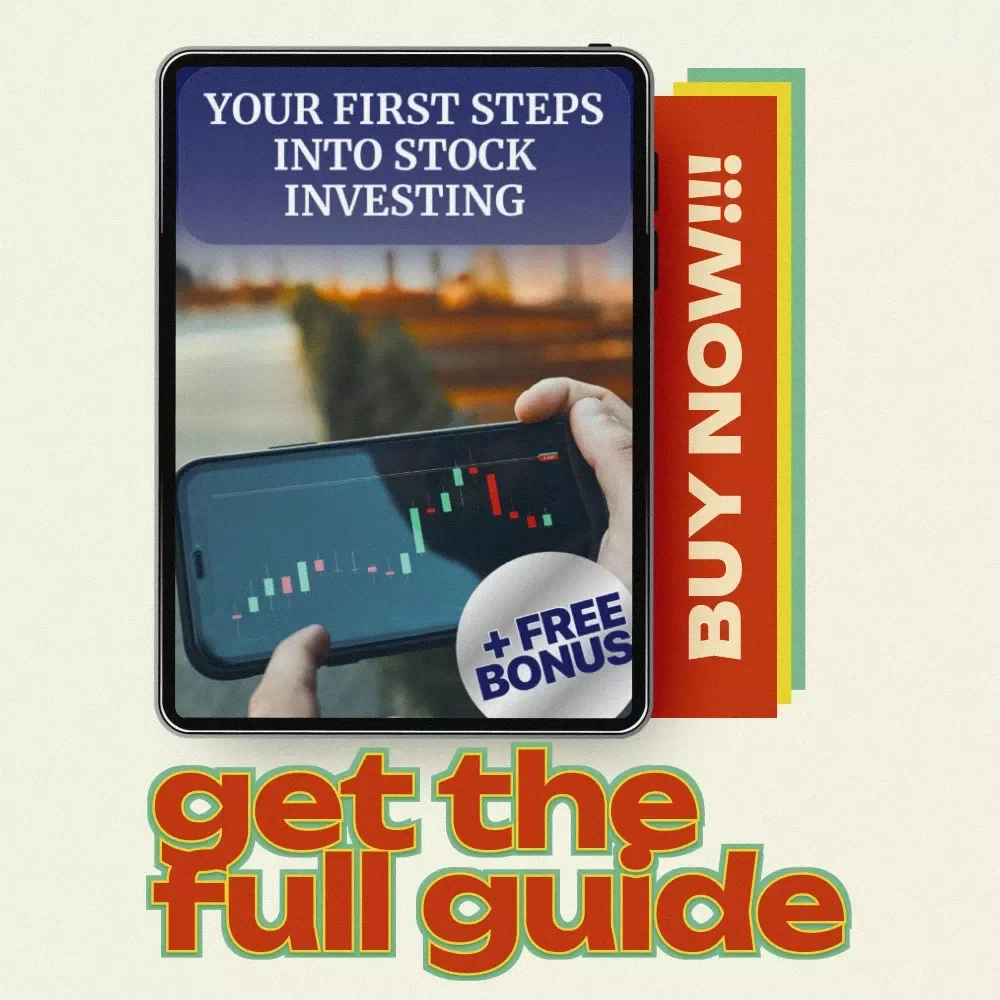 Your First Steps into Stock Investing: A Complete Beginner's Guide to Stocks, Stock Market Basics, and Smart Investing Tips