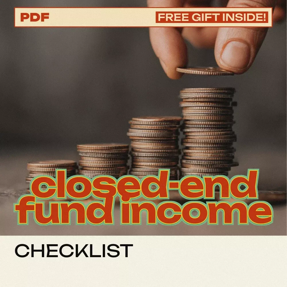 Your Ultimate Closed-End Fund Income Checklist | Closed-end funds for income investors Digital Download Guide for Building Steady Passive Income & Smarter Yield Strategies